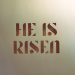 A SIGN THAT SAYS HE IS RISEN