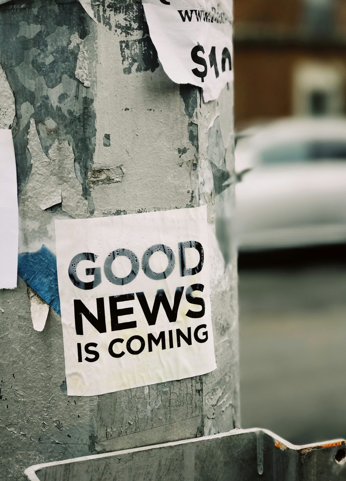A sign that says, "Good news is coming."